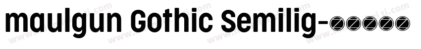 maulgun Gothic Semilig字体转换